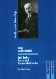 Talar und Federkiel 
Emil Bruhn - Pastor und Heimatschriftsteller