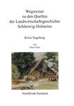 Wegweiser zu den Quellen der Landwirtschaftsgeschichte Schleswig-Holsteins - Kreis Segeberg