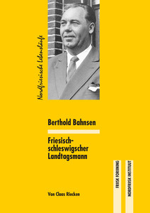 Berthold Bahnsen. Friesisch-schleswigscher Landtagsmann